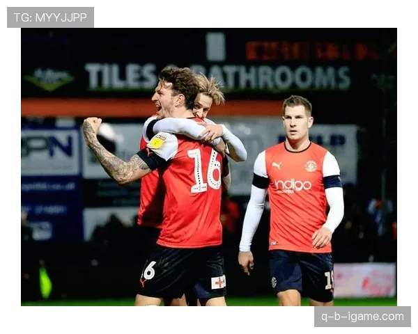 英超新军卢顿亟待止颓,潜力爆发成关注焦点 英超新军卢顿亟待止颓,潜力爆发成关注焦点