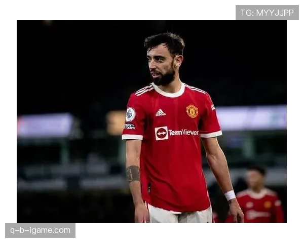 布鲁诺中场调度有方，曼联反击战术彰显强大竞争力